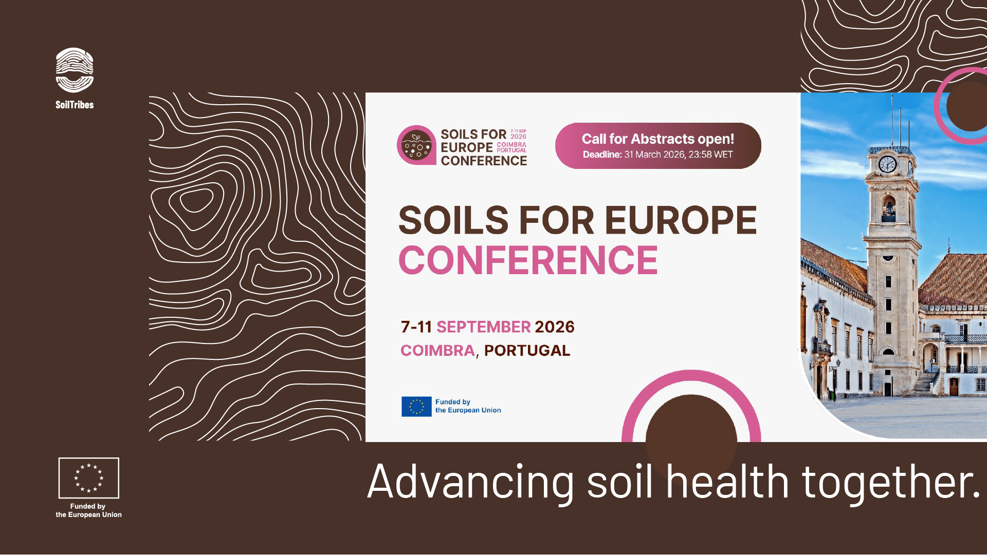 Promotional banner for the Soils for Europe Conference, taking place 7–11 September 2026 in Coimbra, Portugal. Text announces that the call for abstracts is open until 31 March 2026 at 23:58 WET. The banner includes the EU funding logo and the tagline ‘Advancing soil health together.