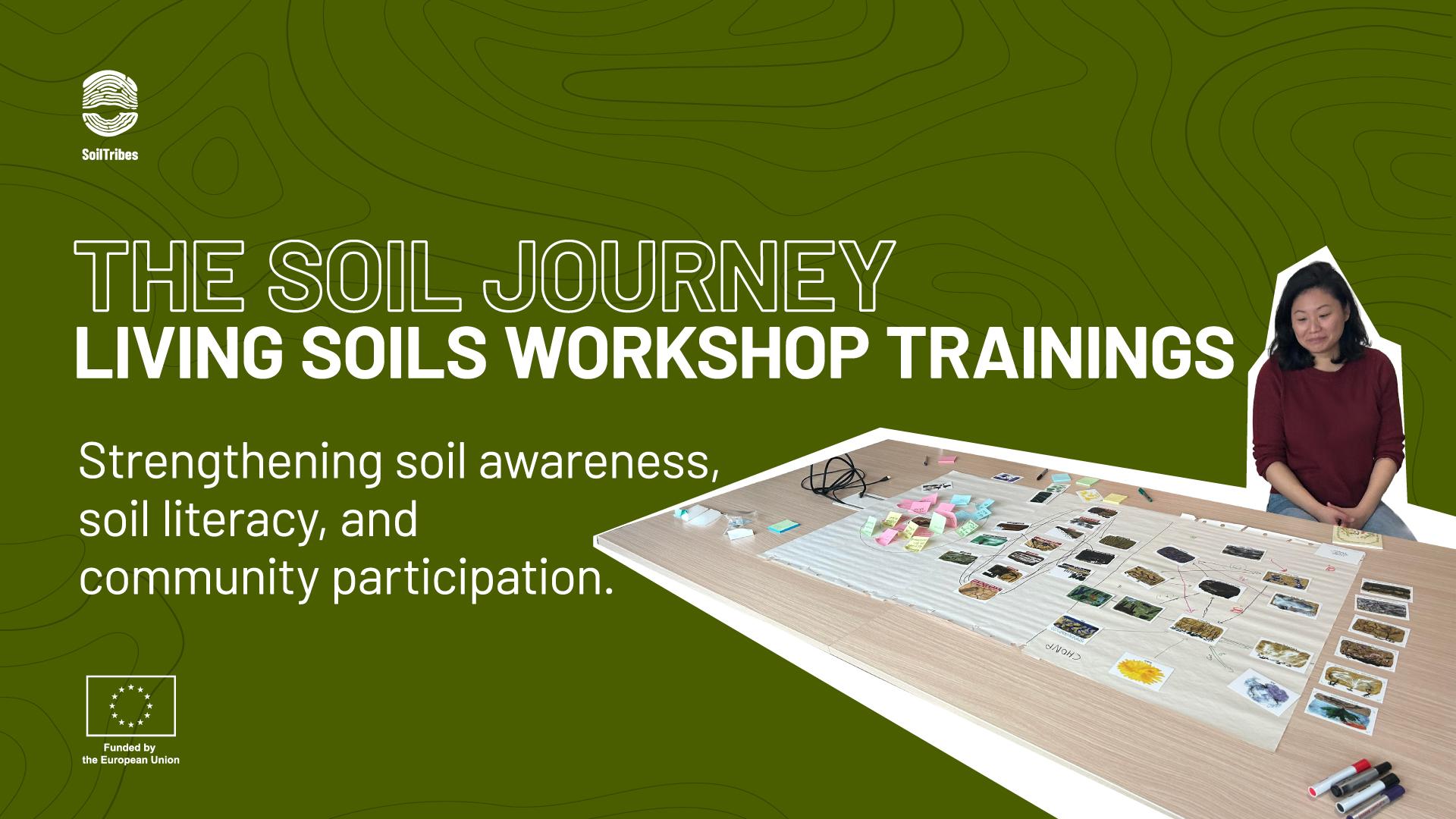 SoilTribes promotional visual for “The Soil Journey: Living Soils Workshop Trainings,” showing a workshop table with soil literacy materials and a participant, highlighting soil awareness and community participation.